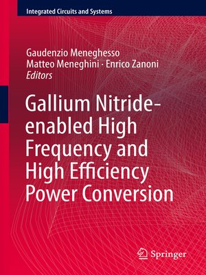 cover image of Gallium Nitride-enabled High Frequency and High Efficiency Power Conversion